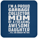 Proud Garbage Collector Mom Of Awesome Daughter - Drink Coaster