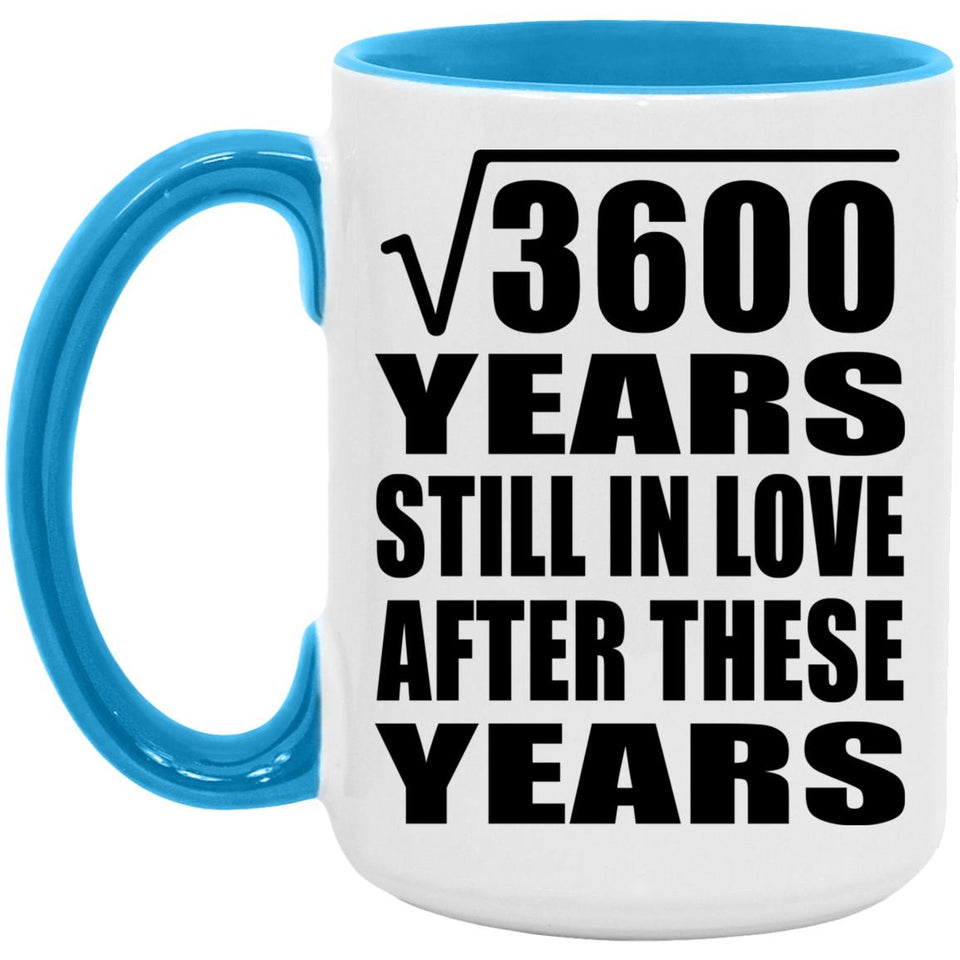 60th Anniversary Square Root of 3600 Years Still In Love - 15oz Accent Mug Blue