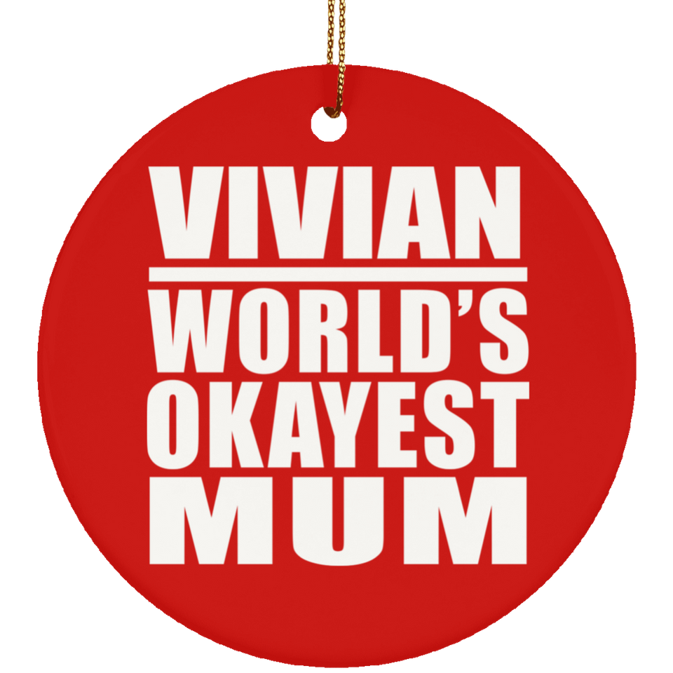 Vivian World's Okayest Mum - Circle Ornament