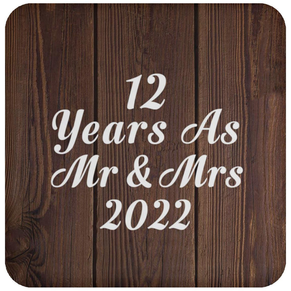12th Anniversary 12 Years As Mr & Mrs 2022 - Drink Coaster D