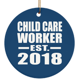 Child Care Worker Established EST. 2018 - Circle Ornament