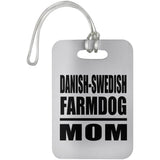 Danish-Swedish Farmdog Mom - Luggage Bag Tag