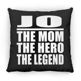 Jo The Mom The Hero The Legend - Throw Pillow Black