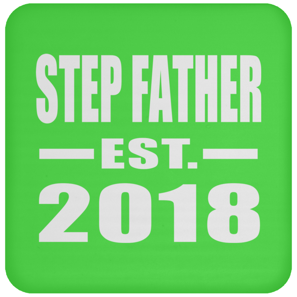 Step Father Established EST. 2018 - Drink Coaster