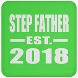 Step Father Established EST. 2018 - Drink Coaster