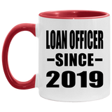 Loan Officer Since 2019 - 11oz Accent Mug Red