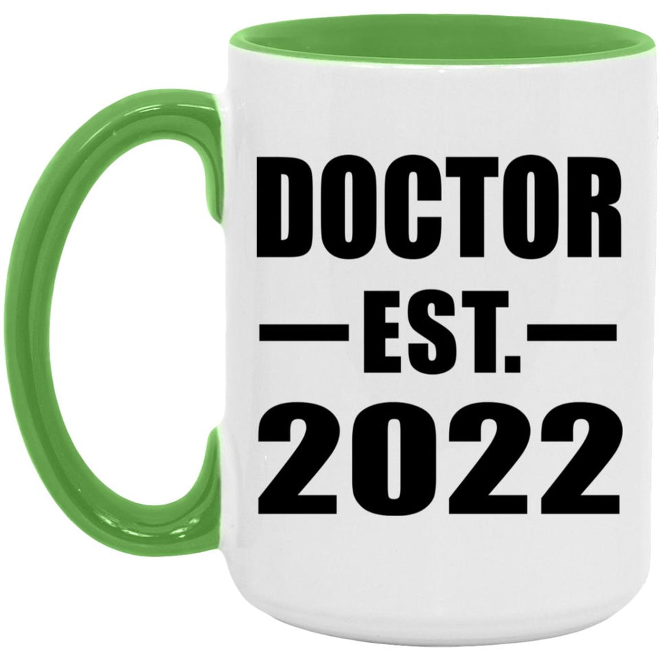 Doctor Established EST. 2022 - 15oz Accent Mug Green