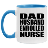 Dad Husband Enrolled Nurse - 11oz Accent Mug Blue