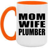 Mom Wife Plumber - 15oz Accent Mug Orange