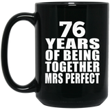 76th Anniversary 76 Years Of Being Mrs Perfect - 15 Oz Coffee Mug Black
