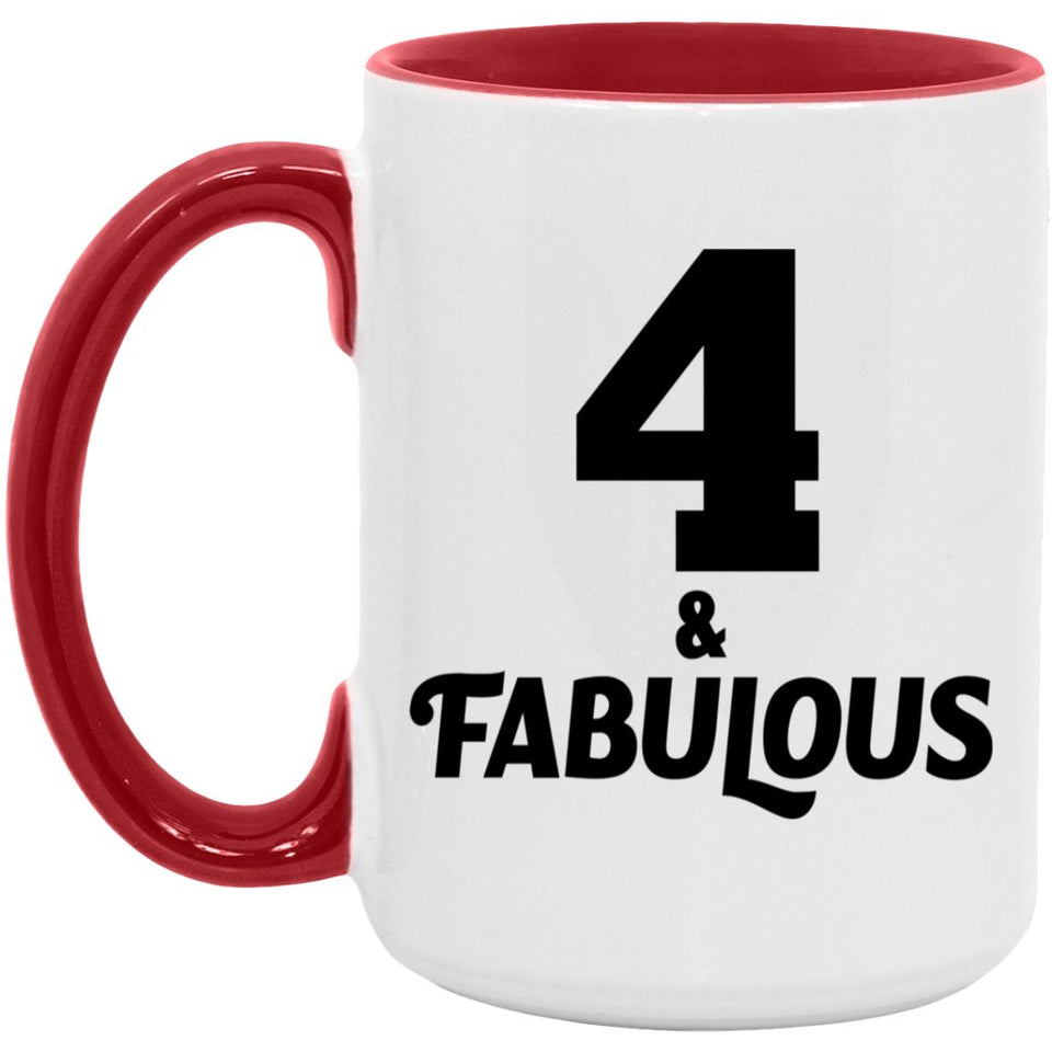 4th Birthday 4 & Fabulous - 15oz Accent Mug Red