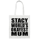 Stacy World's Okayest Mum - Tote Bag White