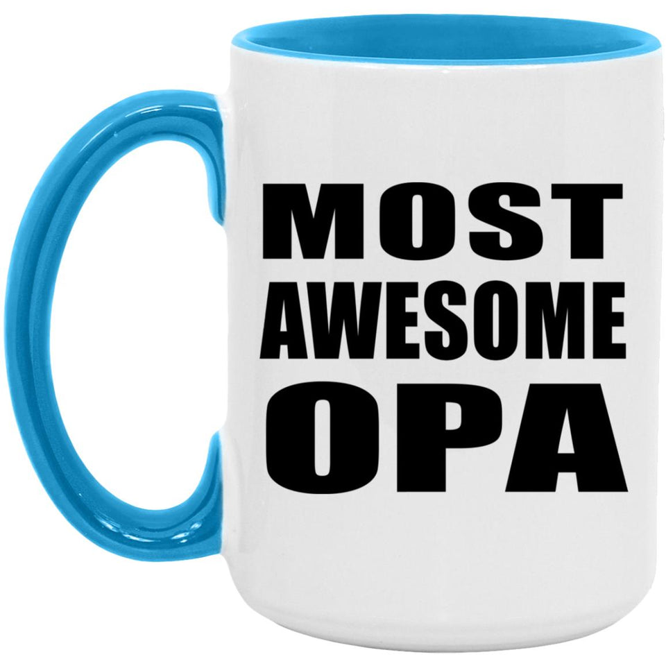 Most Awesome Opa - 15oz Accent Mug Blue