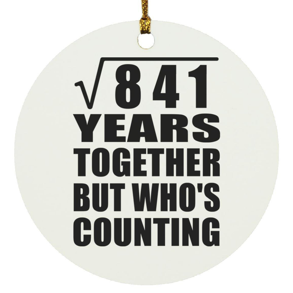 29th Anniversary Square Root of 841 Years Who's Counting - Circle Ornament