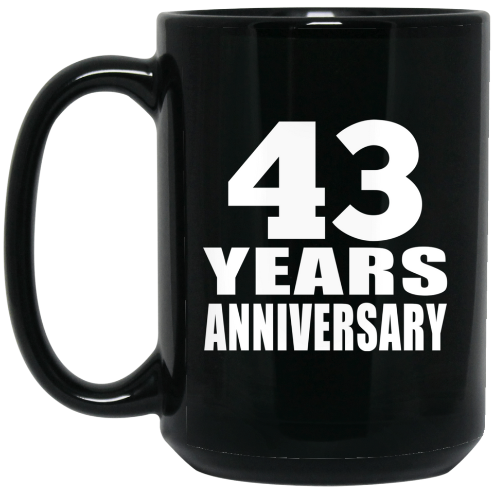 43rd Anniversary 43 Years - 15 Oz Coffee Mug Black