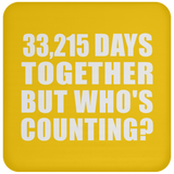 91st Anniversary 33,215 Days Together But Who's Counting - Drink Coaster
