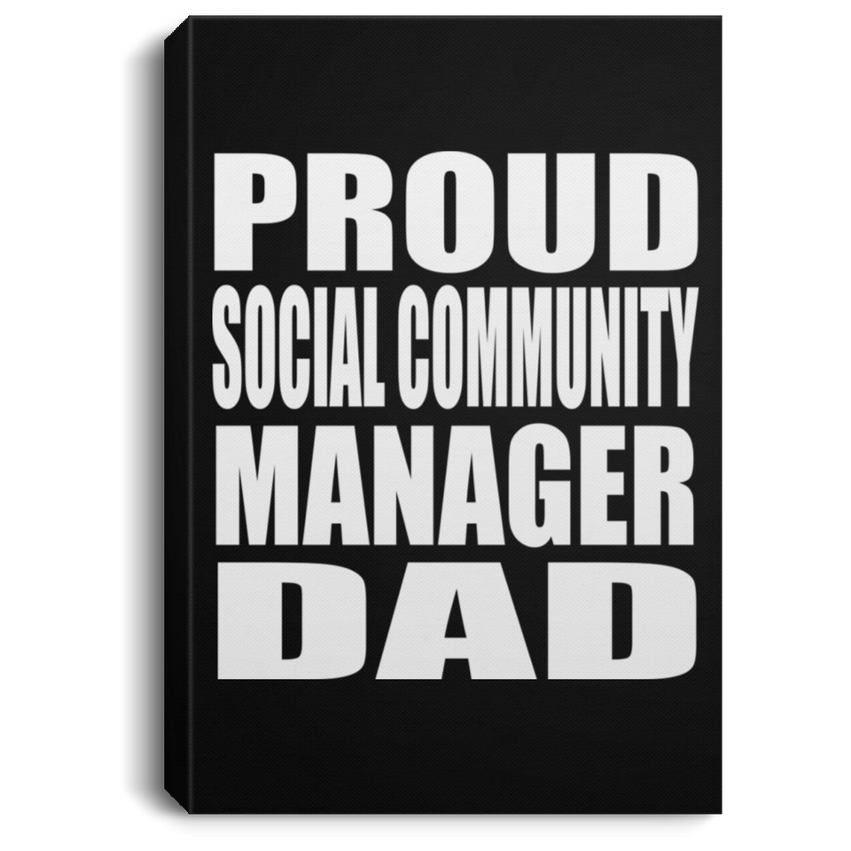 Proud Social Community Manager Dad - Canvas Portrait