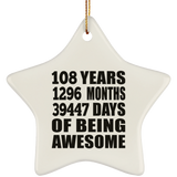 108th Birthday 108 Years 1296 Months 39447 Days Of Awesome - Star Ornament