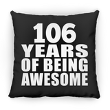 106th Birthday 106 Years Of Being Awesome - Throw Pillow Black