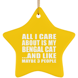 All I Care About Is My Bengal Cat - Star Ornament