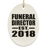 Funeral Director Established EST. 2018 - Oval Ornament