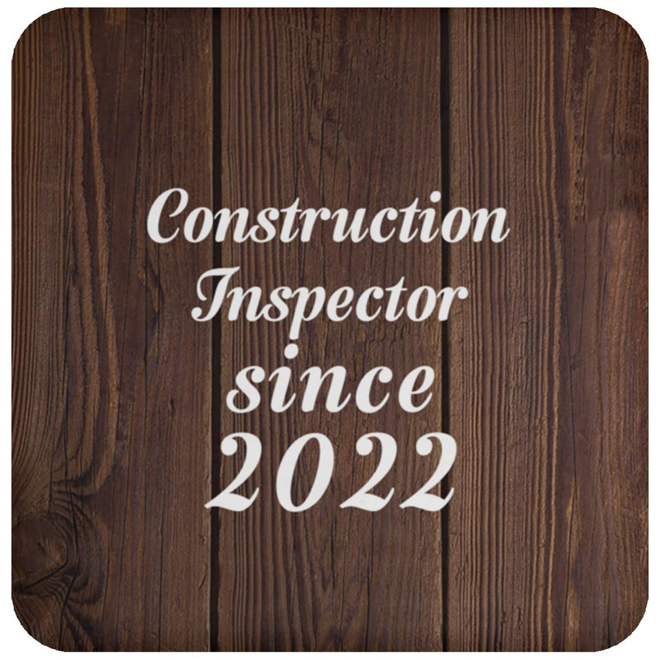 Construction Inspector Since 2022 - Drink Coaster D
