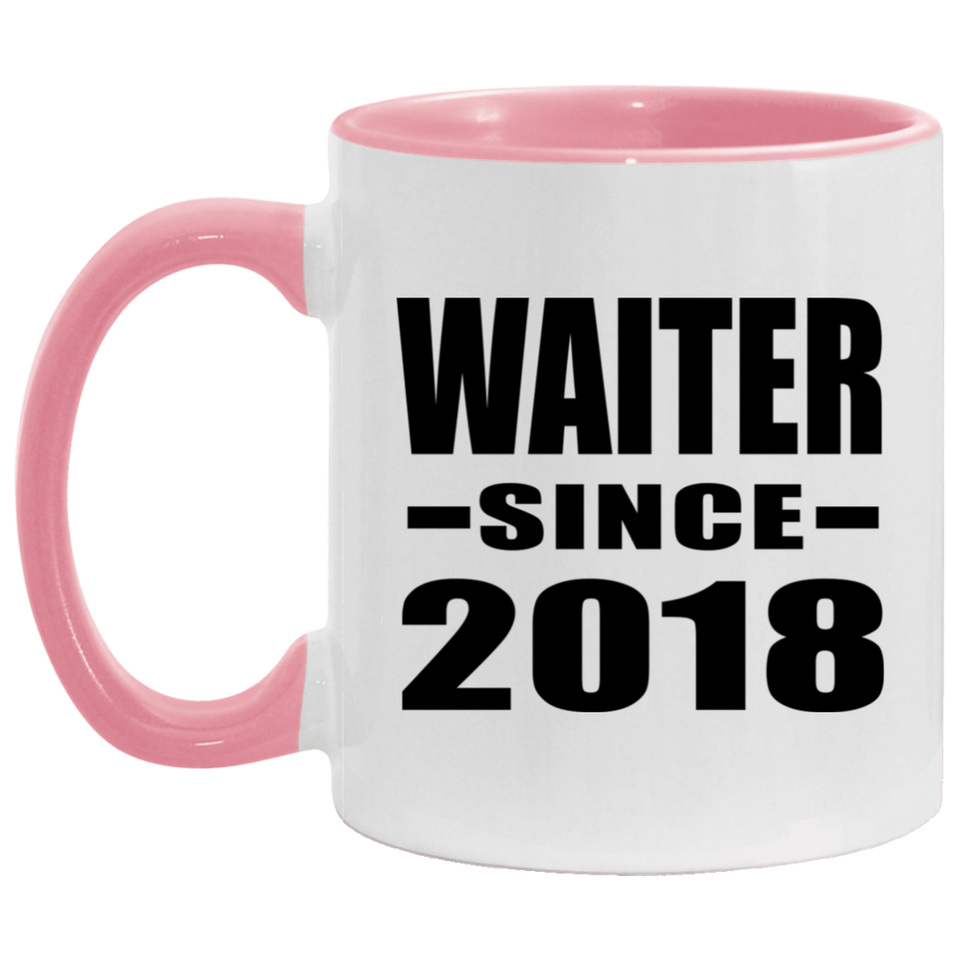 Waiter Since 2018 - 11oz Accent Mug Pink