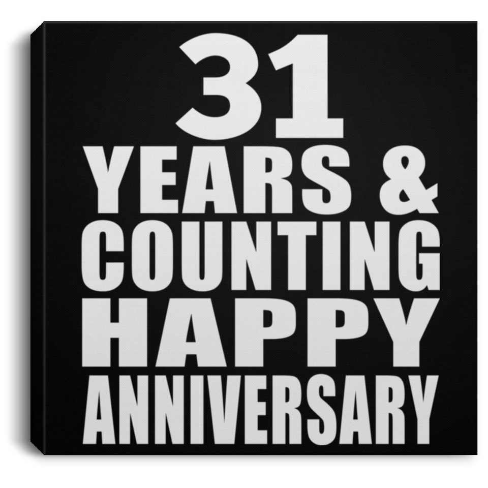 Happy 31st Anniversary 31 Years & Counting - Canvas Square