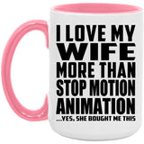 I Love My Wife More Than Stop Motion Animation - 15oz Accent Mug Pink