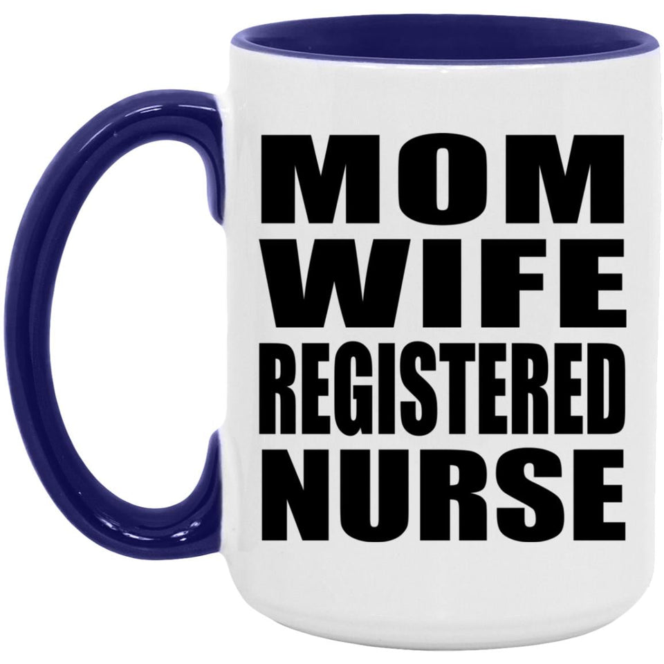Mom Wife Registered Nurse - 15oz Accent Mug Purple
