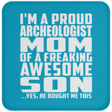 Proud Archeologist Mom Of Awesome Son - Drink Coaster