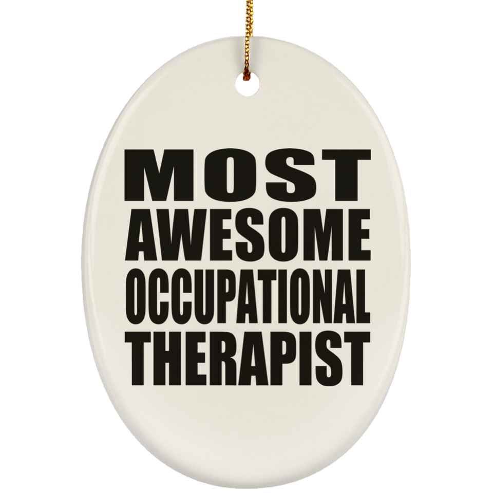 Most Awesome Occupational Therapist - Oval Ornament