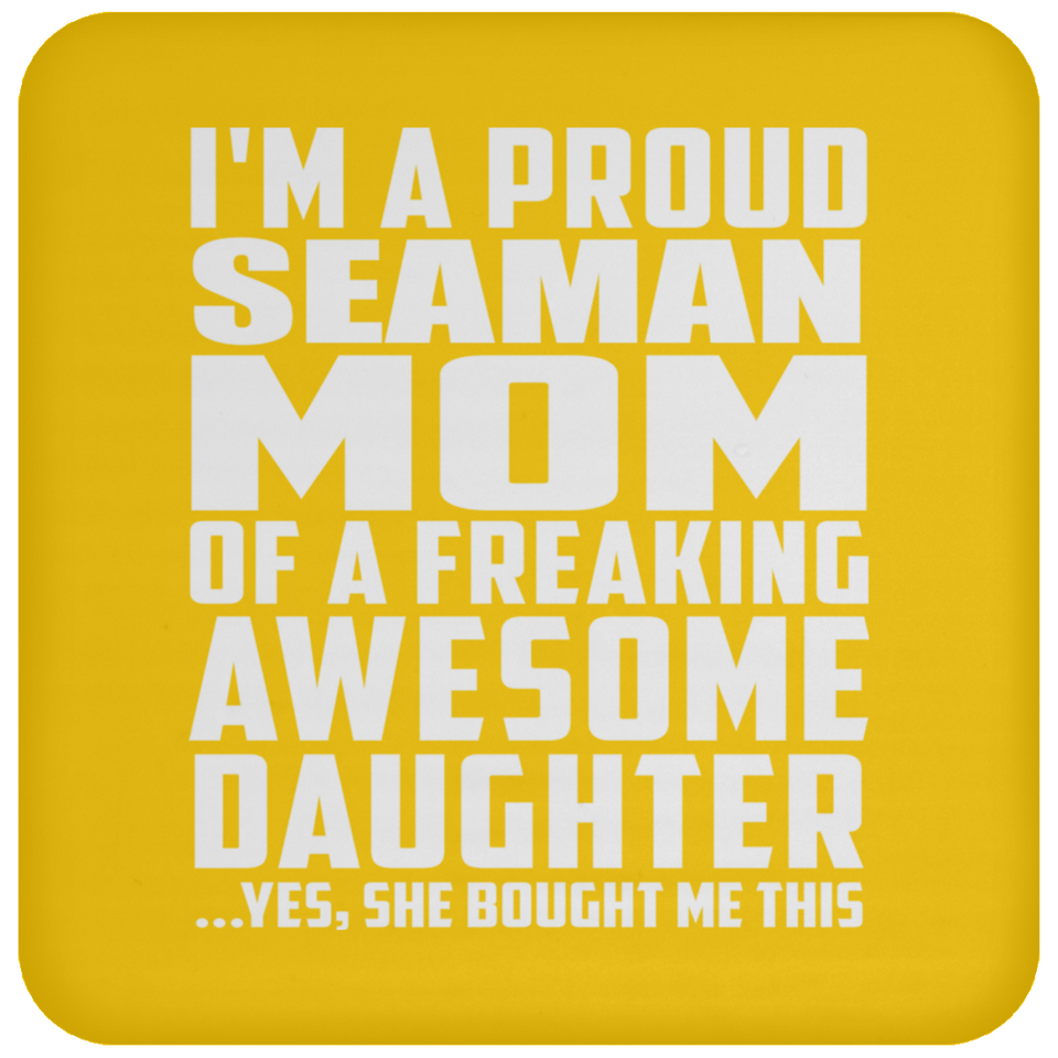 Proud Seaman Mom Of Awesome Daughter - Drink Coaster