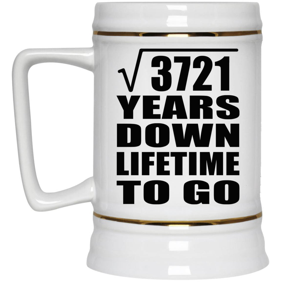 61st Anniversary Square Root of 3721 Years Lifetime To Go - Beer Stein