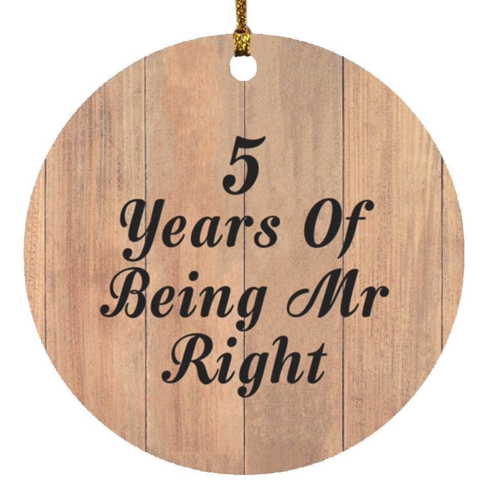 5th Anniversary 5 Years Of Being Mr Right - Circle Ornament C