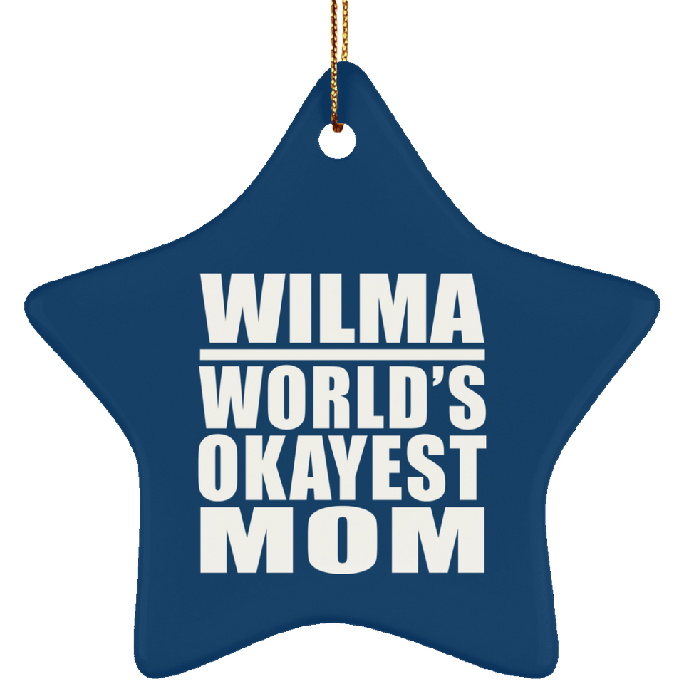 Wilma World's Okayest Mom - Star Ornament