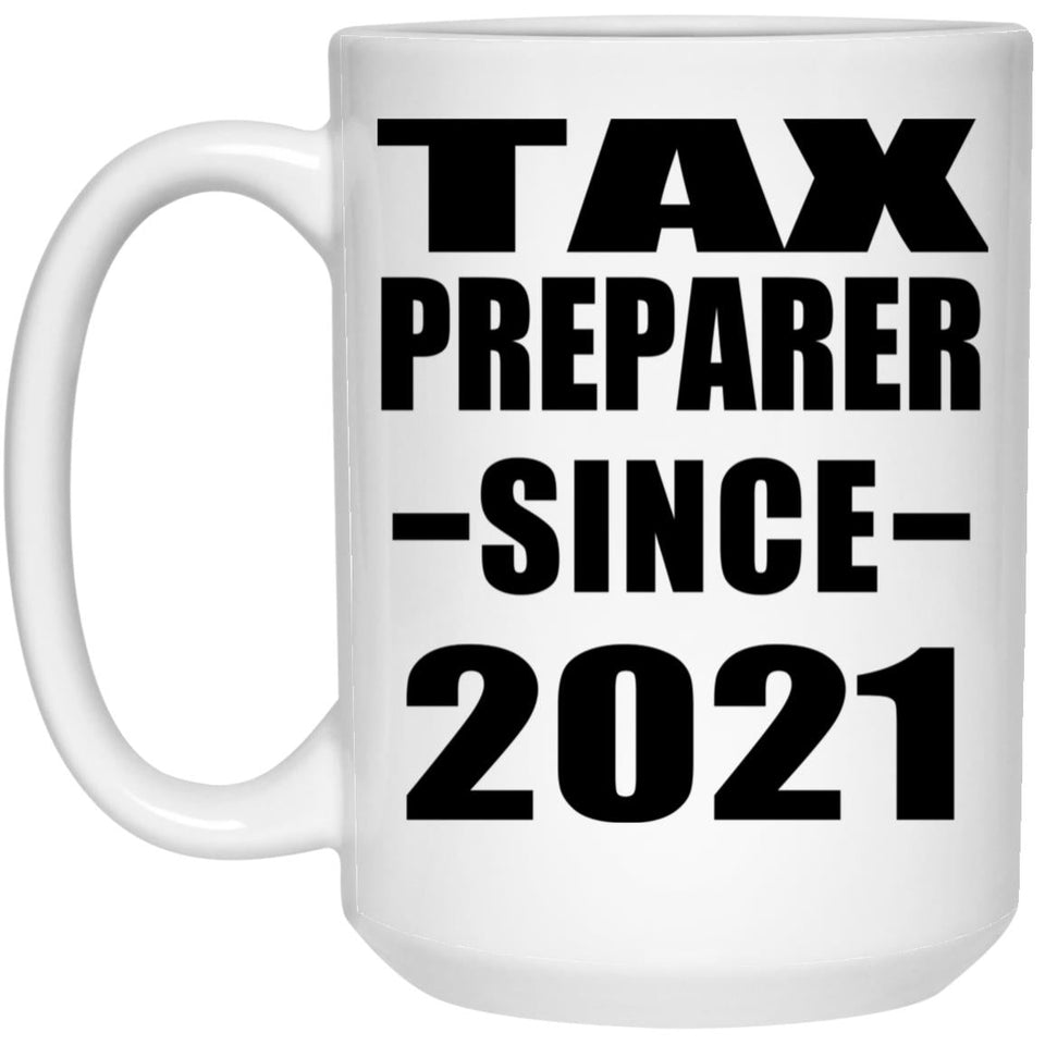 Tax Preparer Since 2021 - 15oz Coffee Mug