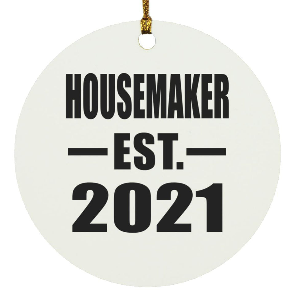 Housemaker Established EST. 2021 - Circle Ornament