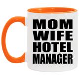 Mom Wife Hotel Manager - 11oz Accent Mug Orange