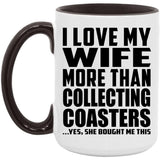 I Love My Wife More Than Collecting Coasters - 15oz Accent Mug Black