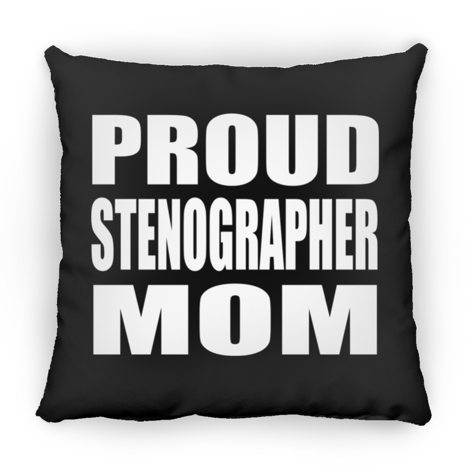 Proud Stenographer Mom - Throw Pillow Black