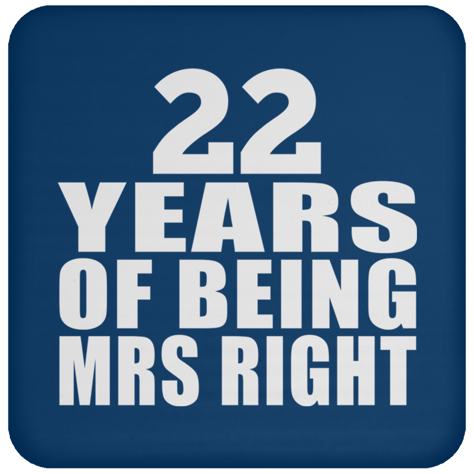 22nd Anniversary 22 Years Of Being Mrs Right - Drink Coaster