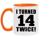 28th Birthday I Turned 14 Twice - 11oz Accent Mug Orange