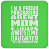 Proud Purchasing Agent Mom Of Awesome Daughter - Drink Coaster