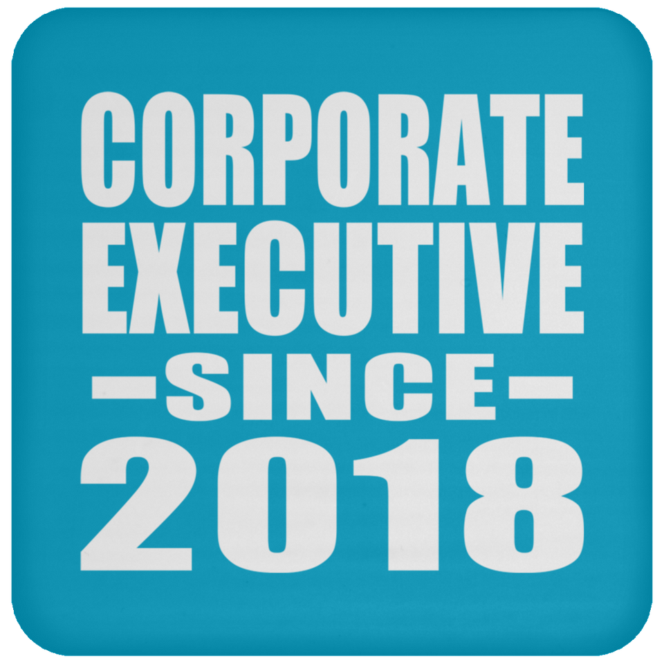 Corporate Executive Since 2018 - Drink Coaster