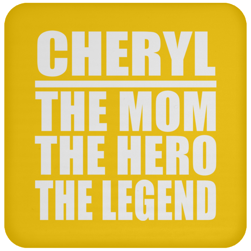 Cheryl The Mom The Hero The Legend - Drink Coaster