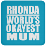 Rhonda World's Okayest Mum - Drink Coaster