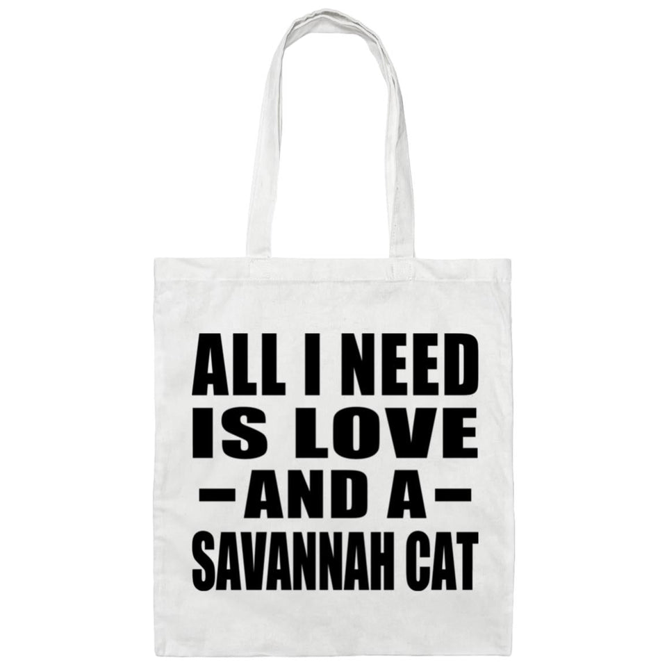 All I Need Is Love And A Savannah Cat - Tote Bag White