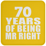 70th Anniversary 70 Years Of Being Mr Right - Drink Coaster