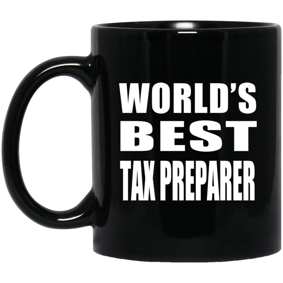 World's Best Tax Preparer - 11 Oz Coffee Mug Black